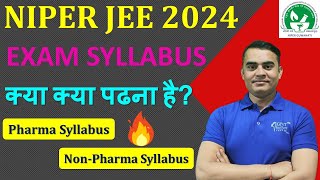 NIPER JEE SYLLABUS  NIPER EXAM 2024 SYLLABUS क्या क्या पढ़ना है NIPER EXAM PHARMA amp NONPHARMA 😍🎯 [upl. by Werner230]