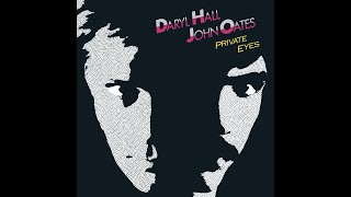 Daryl Hall amp John Oates  Private Eyes 1981 LP Version HQ [upl. by Ynabla]