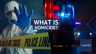 What Is Homicide  LawInfo [upl. by Kinnie]