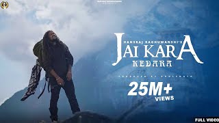 Jai Kara Kedara Official 4K Video  Hansraj Raghuwanshi  2022 Bholenath Song  Ricky T Giftruller [upl. by Viviene811]