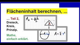 Flächeninhalt berechnen Teil 2 Dreieck Kreis Prinzip einfach erklärt [upl. by Ppilihp]