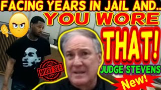 You WORE THAT Judge Stevens FACING YEARS in JAIL amp Thats What YOU WORE TO COURT courtroomdrama [upl. by Atnauqahs242]