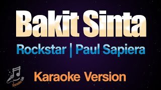 Bakit Sinta  Rockstar  Paul Sapiera Karaoke [upl. by Mars386]