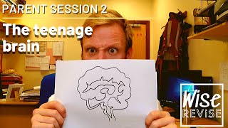 Wise Revise for Parents Session 2 The Teenage Brain [upl. by Reivilo]