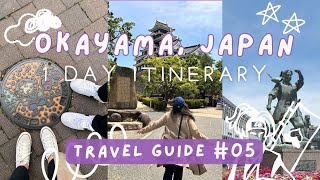 OKAYAMA JAPAN 1 DAY ITINERARY  TRAVEL GUIDE [upl. by Assen]