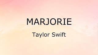 Marjorie Lyrics  Taylor Swift [upl. by Hashum]