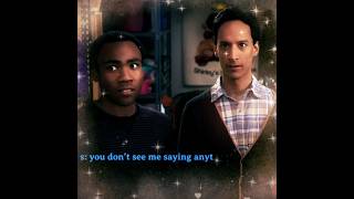 ➤ Loving Machine  Troy Barnes amp Abed Nadir  Community series ♡ edit [upl. by Butterworth42]