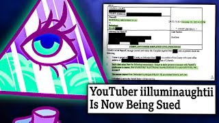 iilluminaughtii Is Now Being Sued [upl. by Niletac416]