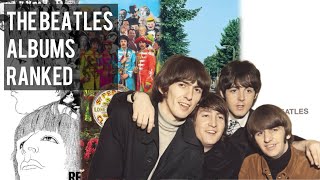 I Ranked Every Studio Album by The Beatles Worst to Best [upl. by Yregram]