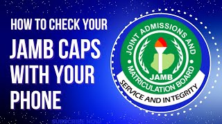 How to Check Admission Status on JAMB CAPS Using Your Smartphone FAST amp EASY [upl. by Jaal]