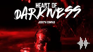 Heart of Darkness by Joseph Conrad  HQ audiobook w chapter markers [upl. by Kersten]