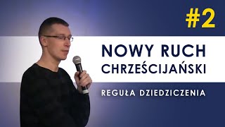 Nowy ruch chrześcijański  2  Reguła dziedziczenia [upl. by Nahgaem]