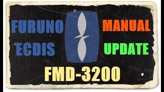 FURUNO FMD 3200 ECDIS  MANUAL UPDATE FUNCTION  MERCHANT NAVY [upl. by Ailido]