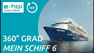 Mein Schiff 6 Kreuzfahrt  360 GradVideo von ehoi [upl. by Ymia]