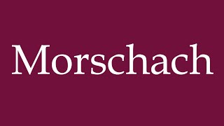 How to Pronounce Morschach Correctly in German [upl. by Styles]