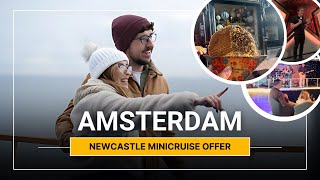 Newcastle to Amsterdam Mini Cruise offer  DFDS via NEoffers deal [upl. by Drawets670]