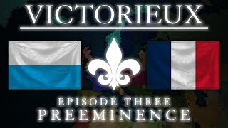 Victorieux  Episode Three  Preeminence A Mapping Collaboration [upl. by Shalom693]