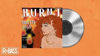 Colette Lush  Burnt [upl. by Yanrahs803]