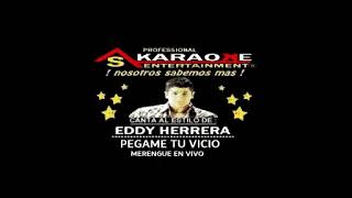 KARAOKE EDDIE HERRERA PEGAME TU VICIO VERS EN VIVO [upl. by Neelik202]