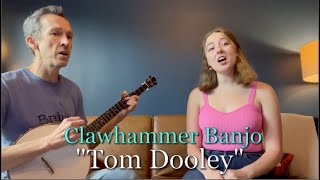 Clawhammer Banjo Song amp Tab quotTom Dooleyquot [upl. by Swinton]