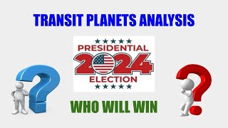 Transit Planet Analysis 2024 US Elections [upl. by Adnawyt]