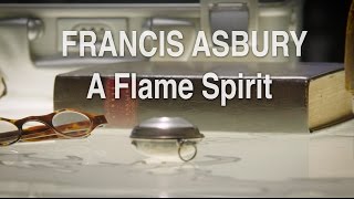 Francis Asbury A Flame Spirit Short Documentary [upl. by Idac324]