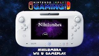 Nihilumbra  Wii U Gameplay [upl. by Web473]