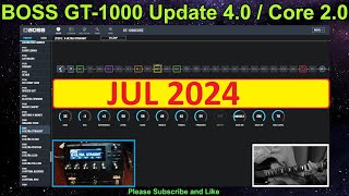 BOSS GT1000 Update ver40  Core 20  JUL 2024  NEW 15 Factory Presets [upl. by Aracal860]