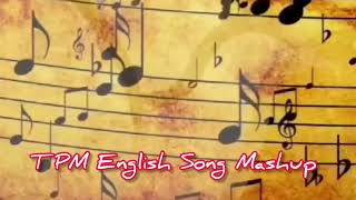 TPM English Song Mashup [upl. by Aneetsirhc]