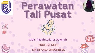 VIDEO SOP PERAWATAN TALI PUSAT PADA BAYI  STRADA INDONESIA  STRADA KEDIRI [upl. by Lundquist158]