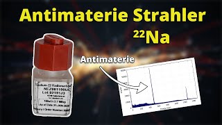 Der Antimaterie Strahler Na22  Praktikum Nuklearchemie [upl. by Gnanmos]