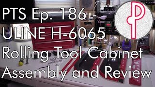 PTS Ep 186  ULINE H6065 Rolling Tool Cabinet Assembly and Review [upl. by David269]