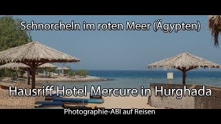 Schnorcheln im Roten Meer in Ägypten  Hausriff Hotel Mercure in Hurghada  GoPro Hero [upl. by Valaria]