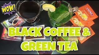 Black Coffee and Green Tea  black coffee without milk  green tea recipe  By foodworld5059 [upl. by Atteragram]