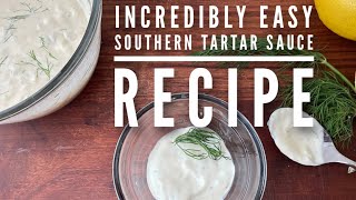 Easy Southern Tartar Sauce Recipe [upl. by Dloraj673]