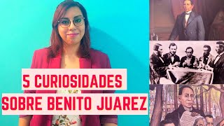 5 cosas que no sabías sobre Benito Juarez [upl. by Charters518]