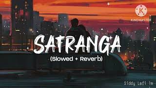 SATRANGA New song Arjit Singh  Slowed Reverb Lofi best Romantic 🥰 song by music point lofi bass [upl. by Ruelle33]