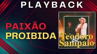 PAIXÃO PROIBIDA  Teodoro e Sampaio  Playback [upl. by Sunil52]