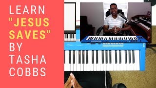 Tasha Cobbs quotJesus Savesquot Piano Chords gospel piano tutorials for beginners [upl. by Nwahsem]