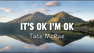 Tate McRae  Its ok Im ok Lyrics  Cover Lyrics [upl. by Silin]