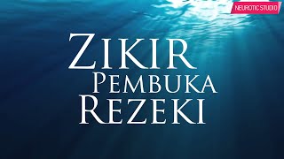 Zikir Pembuka Rezeki amp Permudah Segala Urusan [upl. by Reed151]