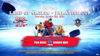 Puck Moose ۷ʂ Bangkok Kings  2024 Land of Smiles  Paradise Cup  Div Int Rec D  North [upl. by Hamforrd]