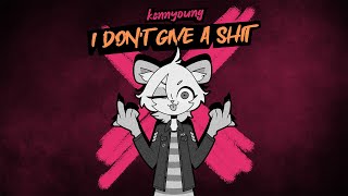 kennyoung  I Dont Give A Shit [upl. by Kristie660]