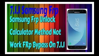 Samsung Frp Unlock Calculator Method Not Work FRp Bypass On 711 [upl. by Radley]