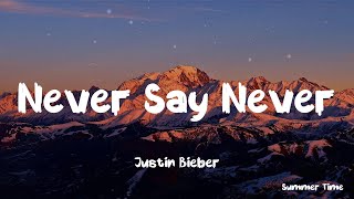 Never Say Never  Justin Bieber  Lyrics   Best Pop Lyrics [upl. by Friedberg]