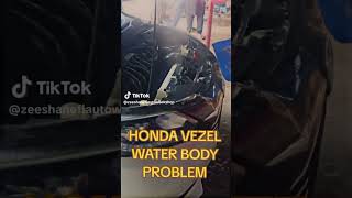 HONDA VEZEL WATER BODY PROBLEM SOLVED [upl. by Oringas213]