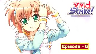 Vivid Strike Episode 6  Winter Cup  Fuka First Match in Winter Cup  Miura vs Rinne Prime Match [upl. by Phina395]