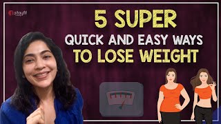 5 Super Quick And Easy Ways To Lose Weight  Ramya [upl. by Fonseca538]