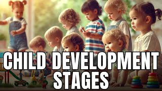 Understanding Key Stages of Child Development  A Guide for Parents [upl. by Earazed118]