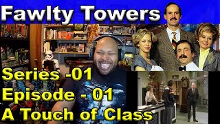 Fawlty Towers Season 1 Episode 1 A Touch of Class Reaction [upl. by Jeunesse]